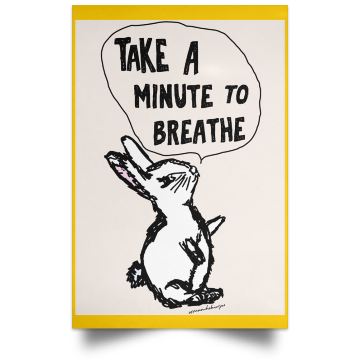 
	Take A Minute To Breathe Poster