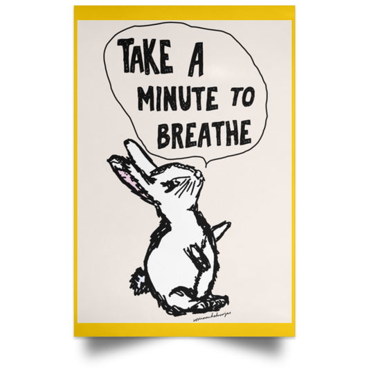 
	Take A Minute To Breathe Poster