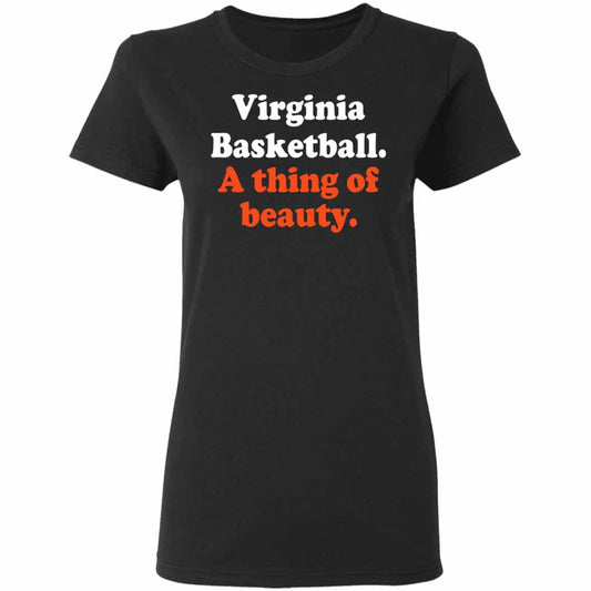 Virginia Basketball A thing Of Beauty Shirt, Hoodie, Tank