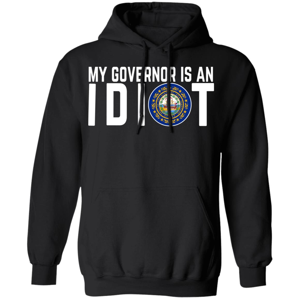 My Governor Is An Idiot New Hampshire Shirt, Hoodie, Tank