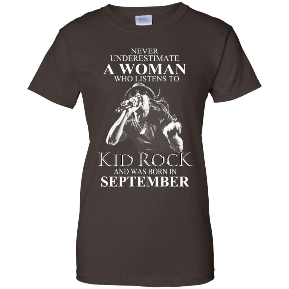 A Woman Who Listens To Kid Rock And Was Born In September T-Shirts, Hoodie, Tank
