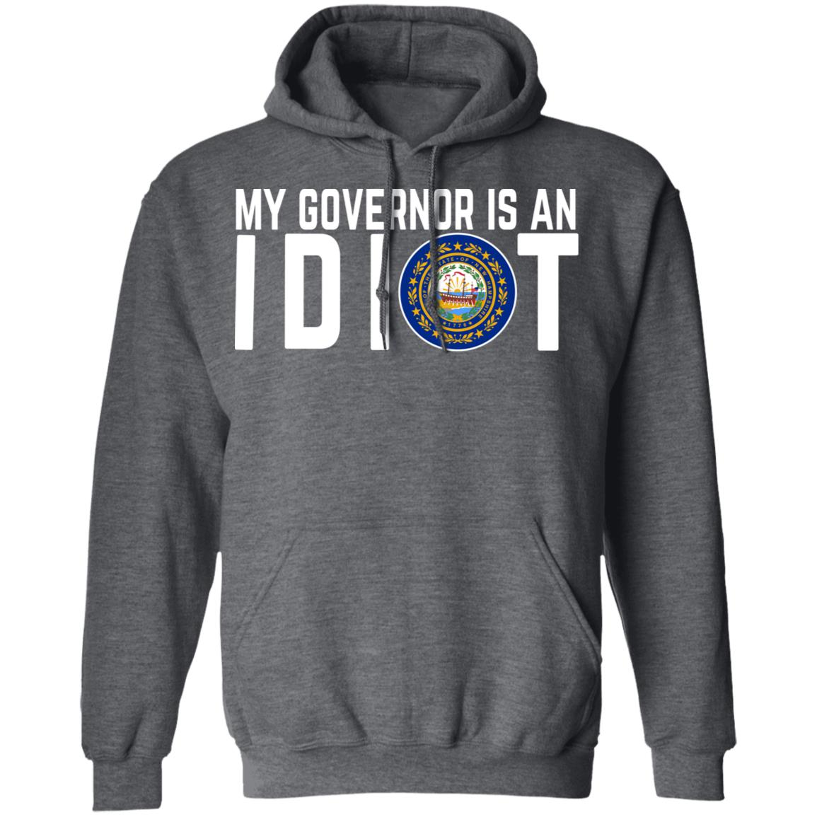 My Governor Is An Idiot New Hampshire Shirt, Hoodie, Tank