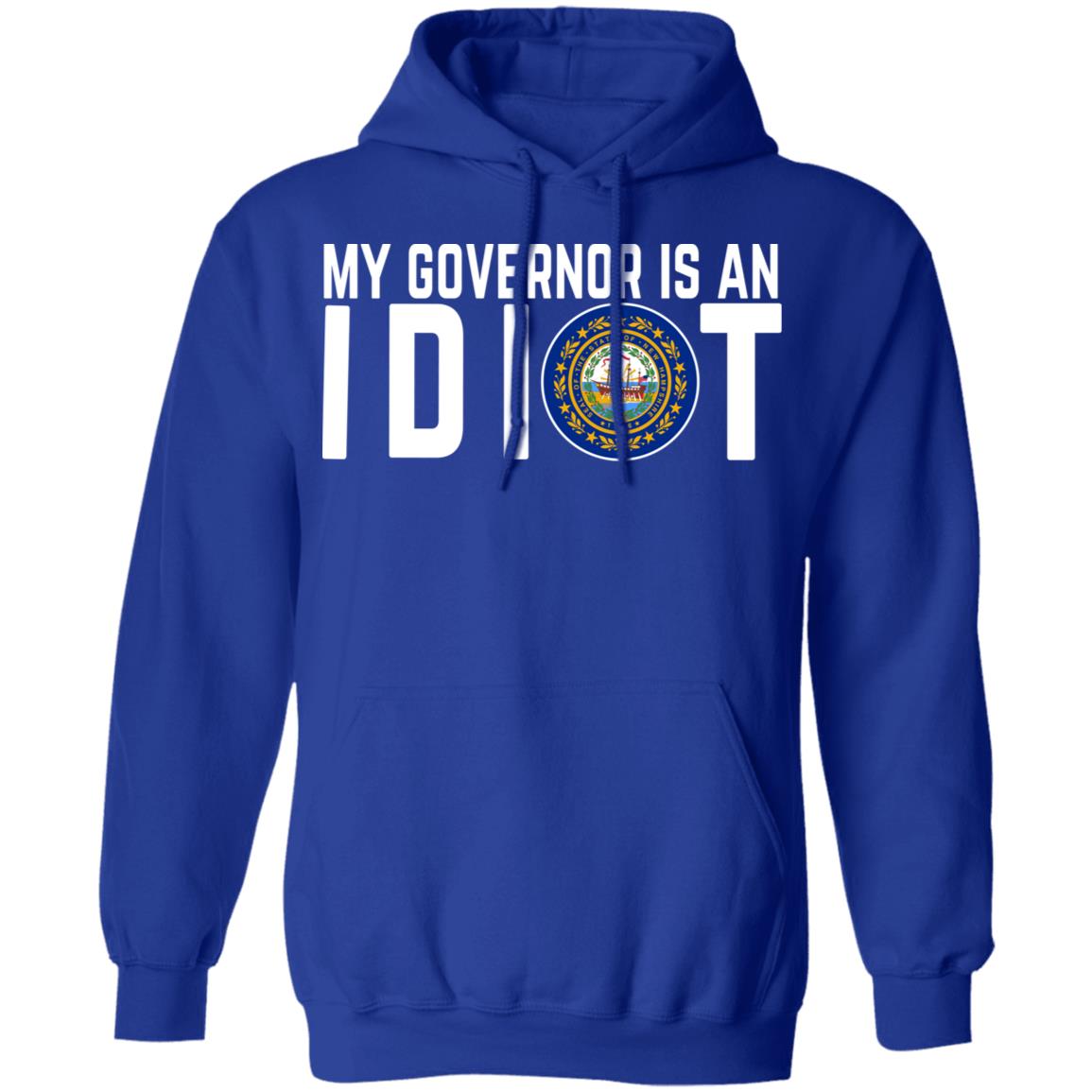 My Governor Is An Idiot New Hampshire Shirt, Hoodie, Tank