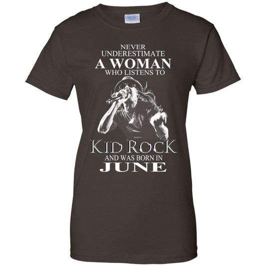 A Woman Who Listens To Kid Rock And Was Born In June T-Shirts, Hoodie, Tank