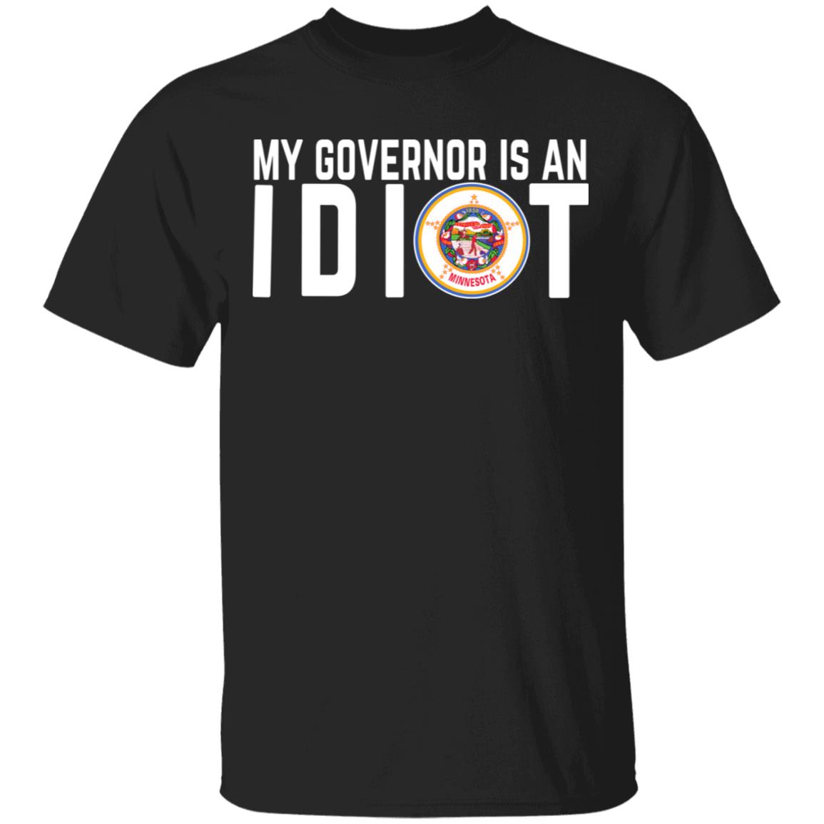 My Governor Is An Idiot Minnesota Shirt, Hoodie, Tank