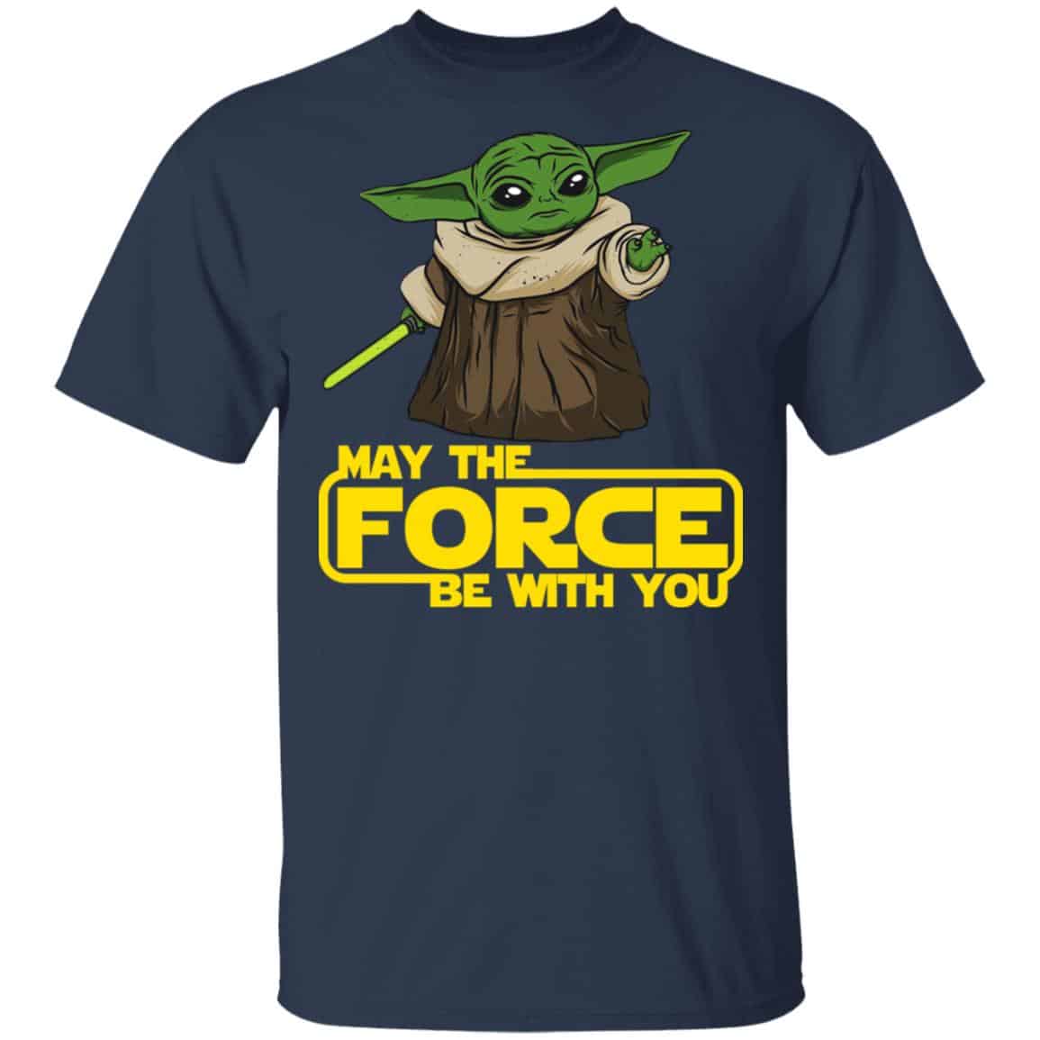 Baby Yoda May The Force Be With You Shirt, Hoodie, Tank