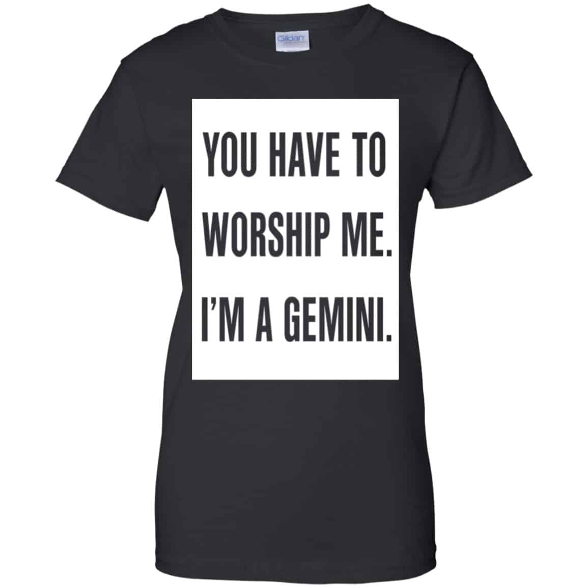
	You Have To Worship Me I’m A Gemini Shirt, Hoodie, Tank