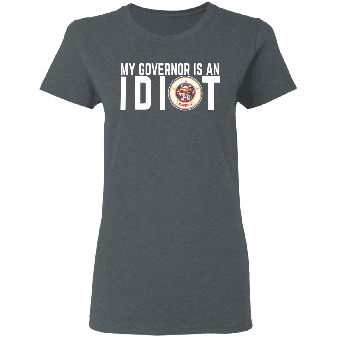 My Governor Is An Idiot Minnesota Shirt, Hoodie, Tank