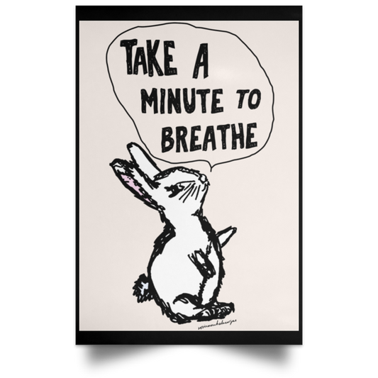 Take A Minute To Breathe Poster