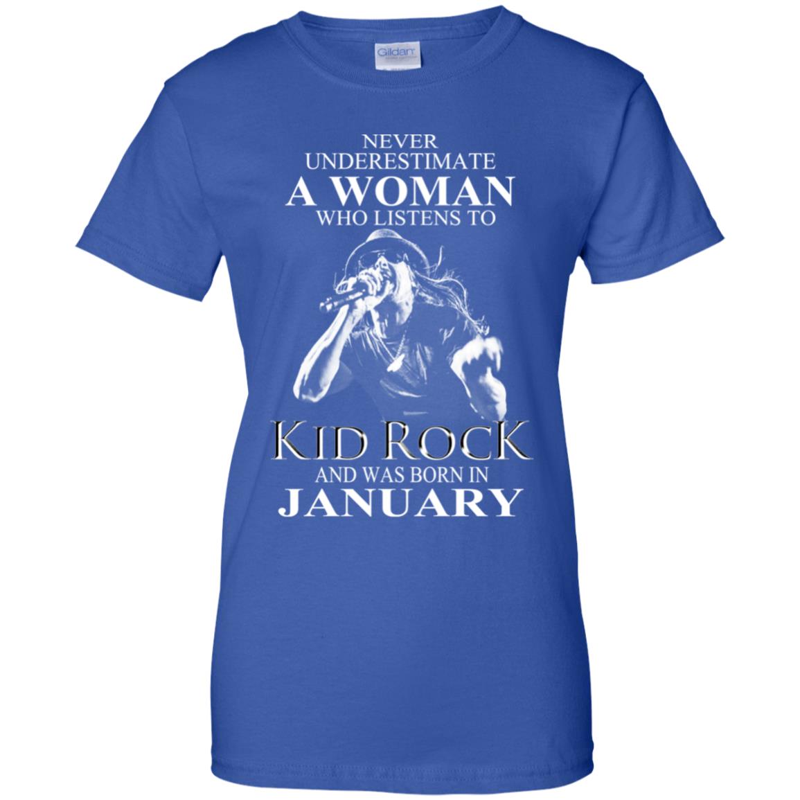 A Woman Who Listens To Kid Rock And Was Born In January T-Shirts, Hoodie, Tank