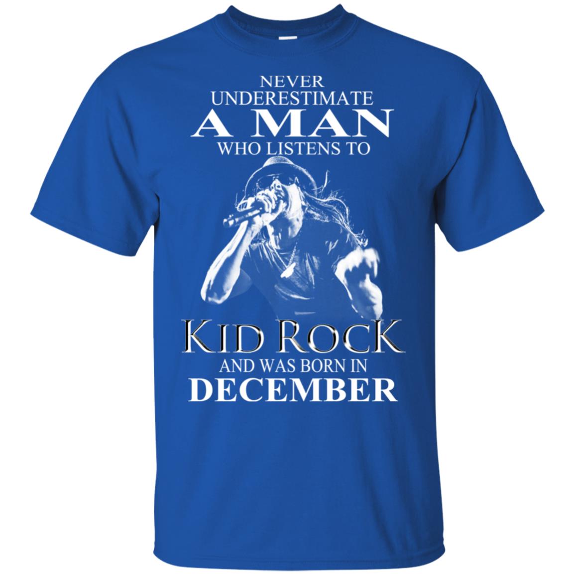 A Man Who Listens To Kid Rock And Was Born In December T-Shirts, Hoodie, Tank