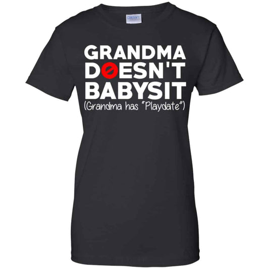 
	Grandma Doesn’t Babysit Grandma Has Playdate Shirt, Hoodie, Tank