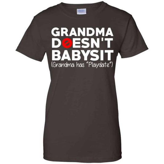 Grandma Doesn’t Babysit Grandma Has Playdate Shirt, Hoodie, Tank
