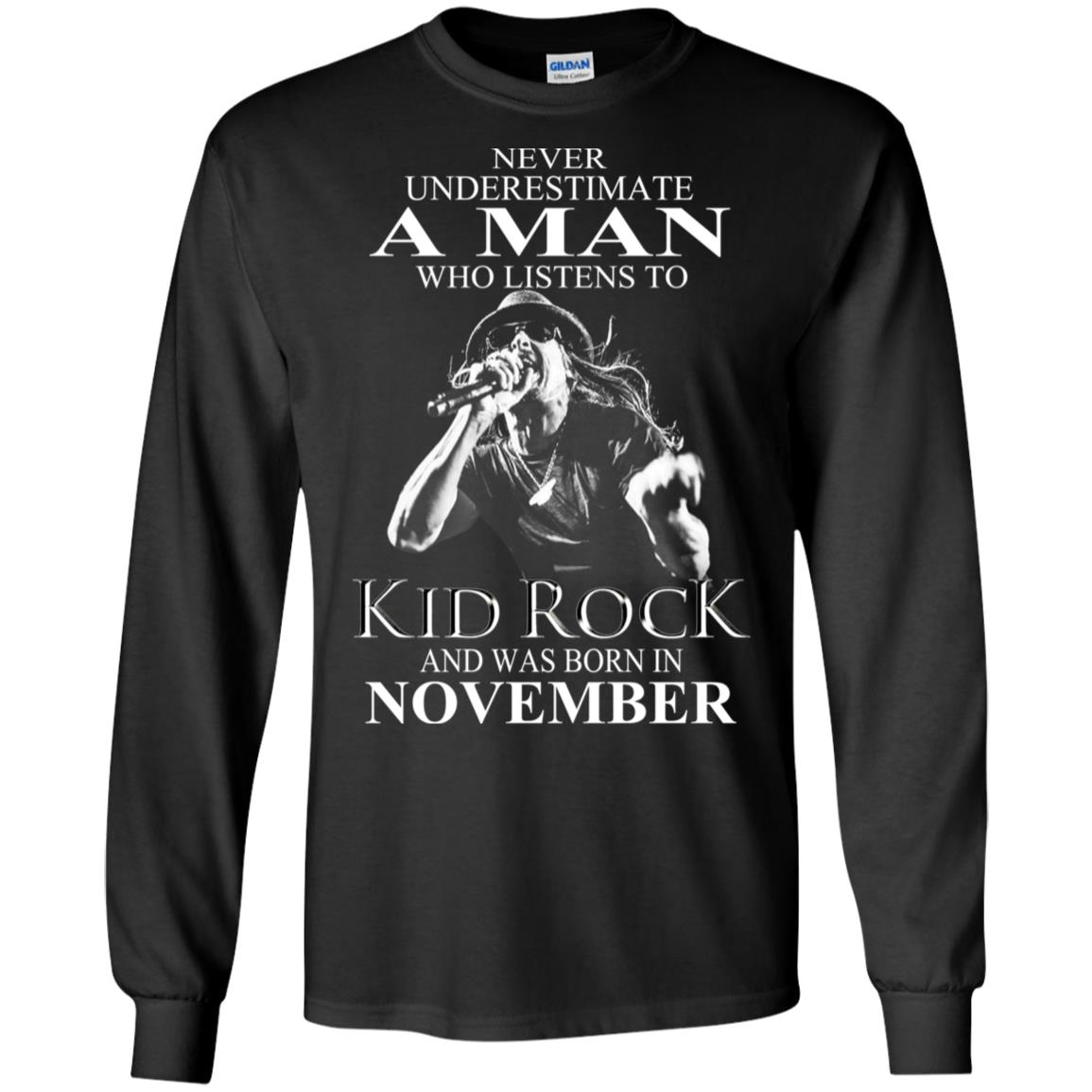 A Man Who Listens To Kid Rock And Was Born In November T-Shirts, Hoodie, Tank