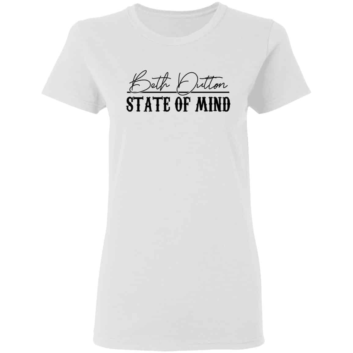 Beth Dutton State Of Mind Shirt, Hoodie, Tank