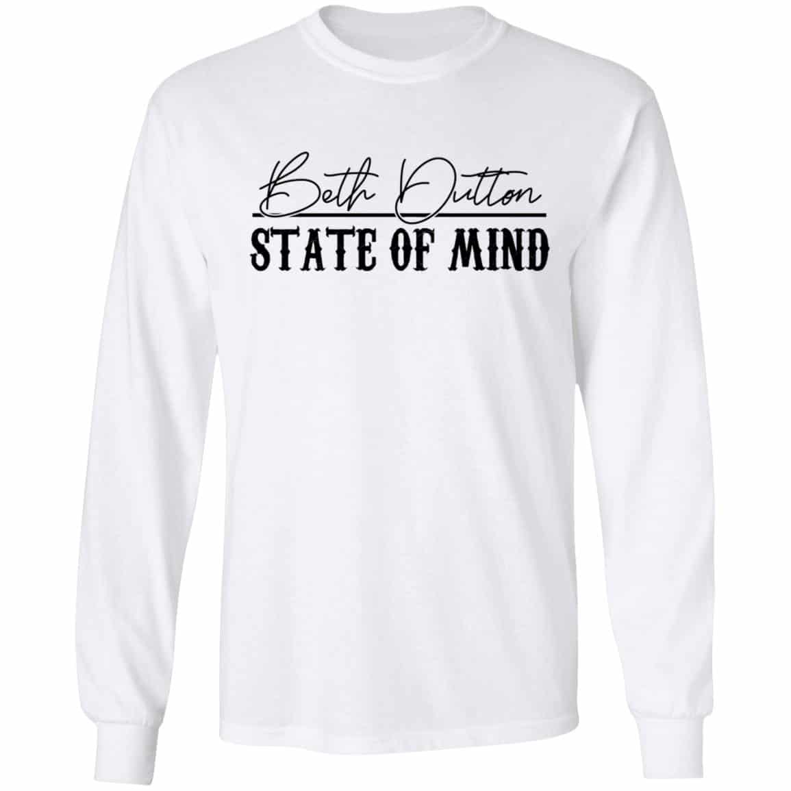 Beth Dutton State Of Mind Shirt, Hoodie, Tank