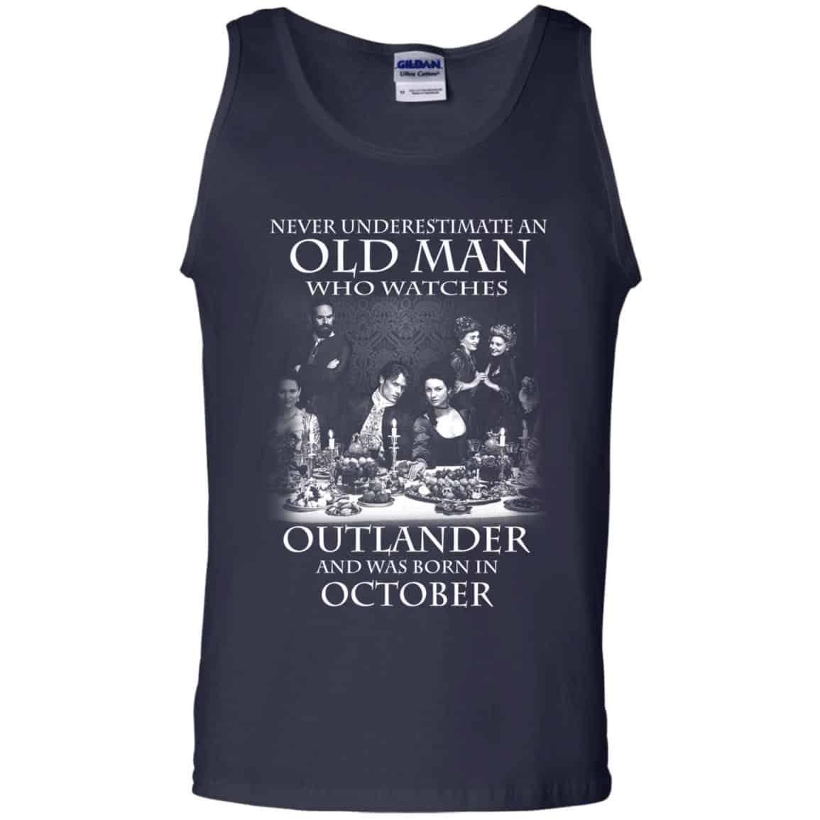An Old Man Who Watches Outlander And Was Born In October T-Shirts, Hoodie, Tank