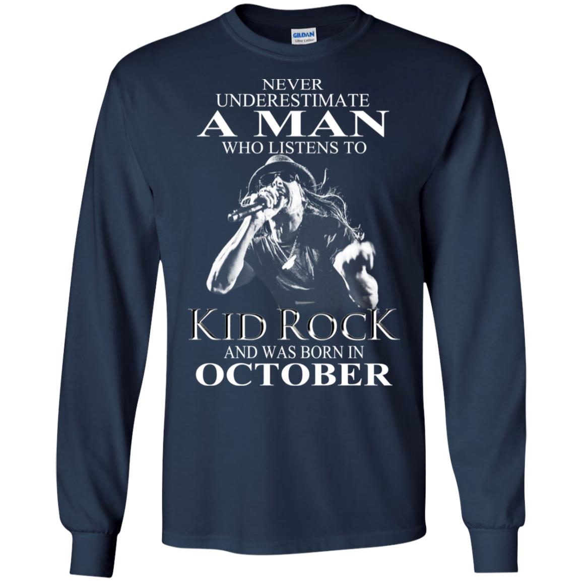 A Man Who Listens To Kid Rock And Was Born In October T-Shirts, Hoodie, Tank