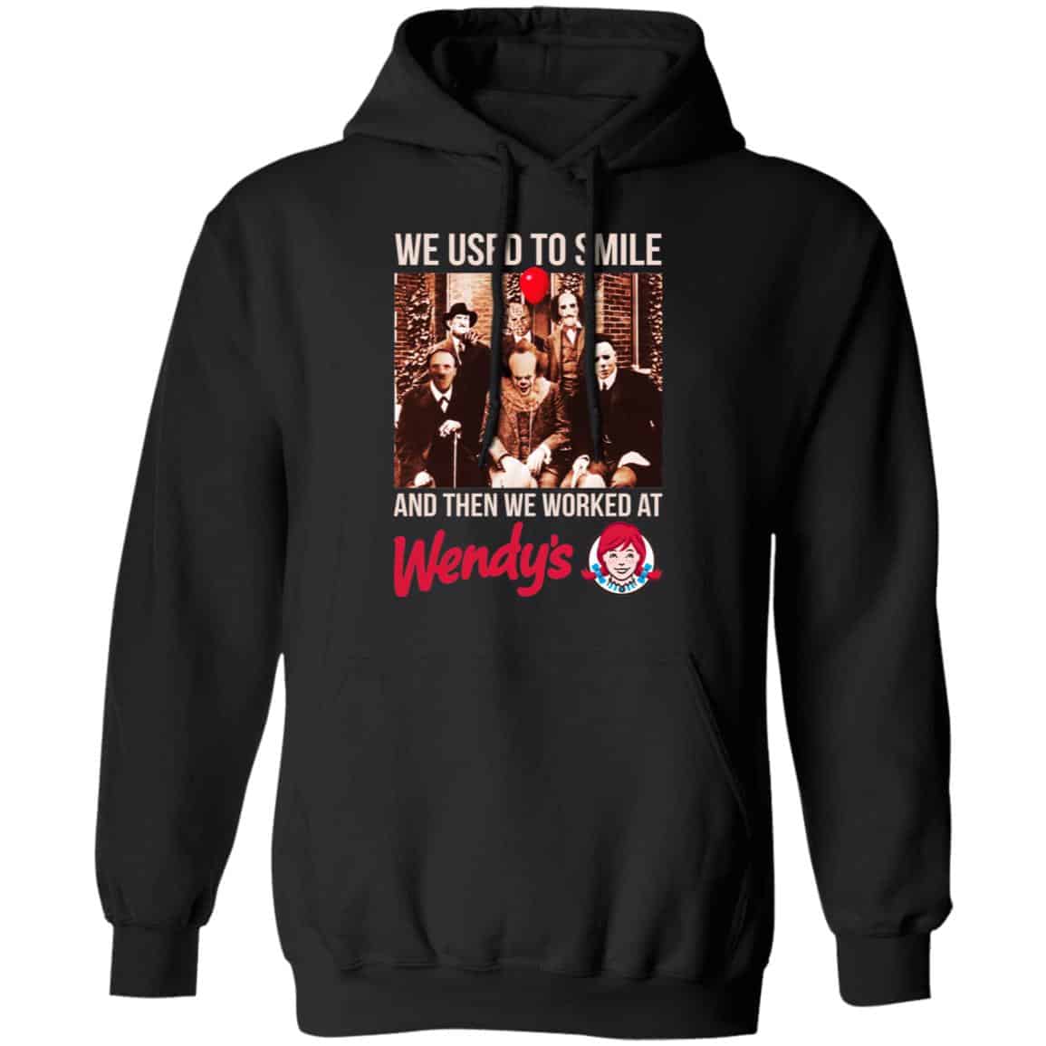We Used To Smile And Then We Worked At Wendy’s Shirt, Hoodie, Tank
