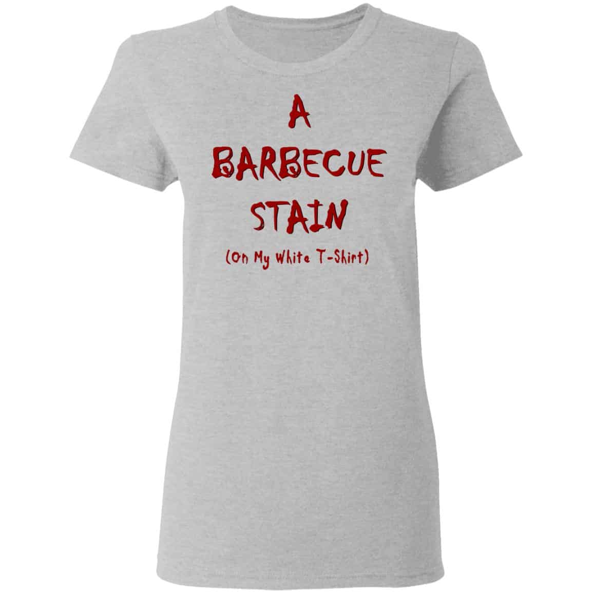 Bbq Stain On My White Shirt, Hoodie, Tank