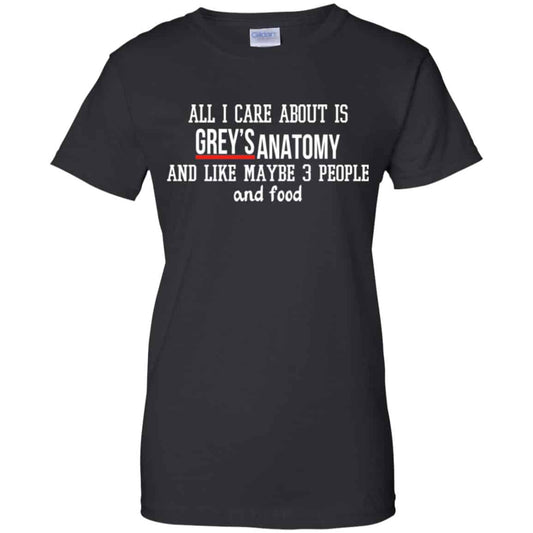 
	All I Care About Is Grey’s Anatomy And Like Maybe 3 People And Food Shirt, Hoodie, Tank