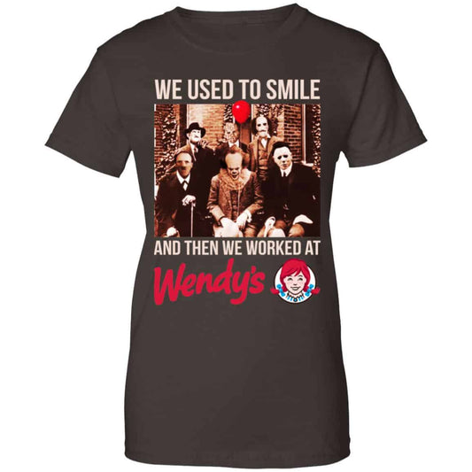 We Used To Smile And Then We Worked At Wendy’s Shirt, Hoodie, Tank
