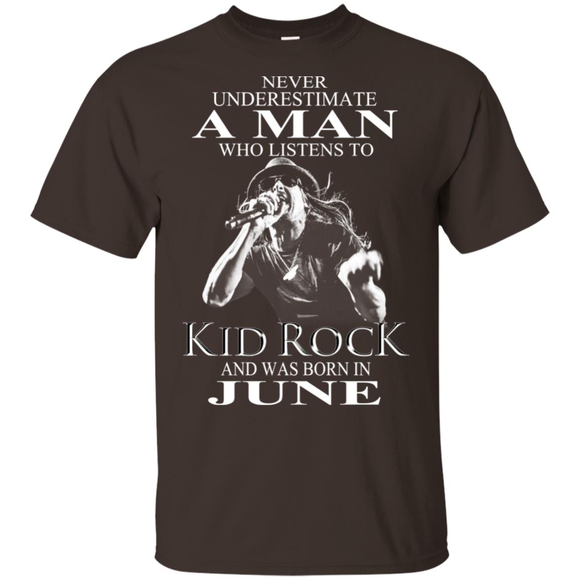 A Man Who Listens To Kid Rock And Was Born In June T-Shirts, Hoodie, Tank