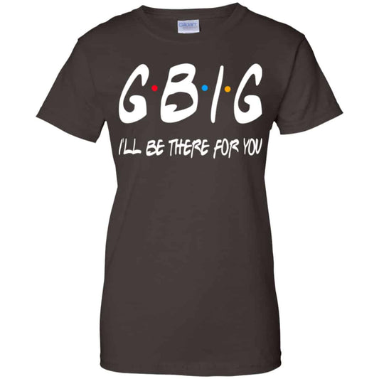GBig I’ll Be There For You Friends Shirt, Hoodie, Tank