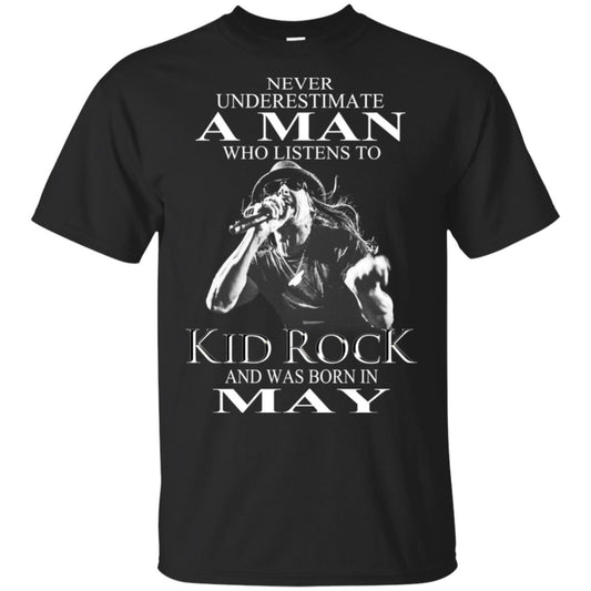
	A Man Who Listens To Kid Rock And Was Born In May T-Shirts, Hoodie, Tank