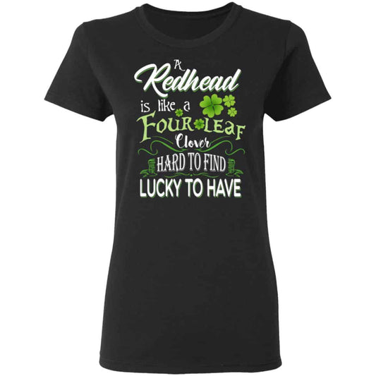 
	A Redhead Is Like A Four Leaf Clover Hard To Find Lucky To Have Shirt, Hoodie, Tank