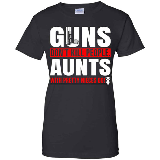 
	Guns Don’t Kill People Aunts With Pretty Nieces Do Shirt, Hoodie, Tank