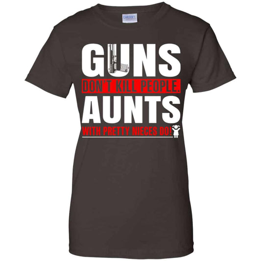 Guns Don’t Kill People Aunts With Pretty Nieces Do Shirt, Hoodie, Tank