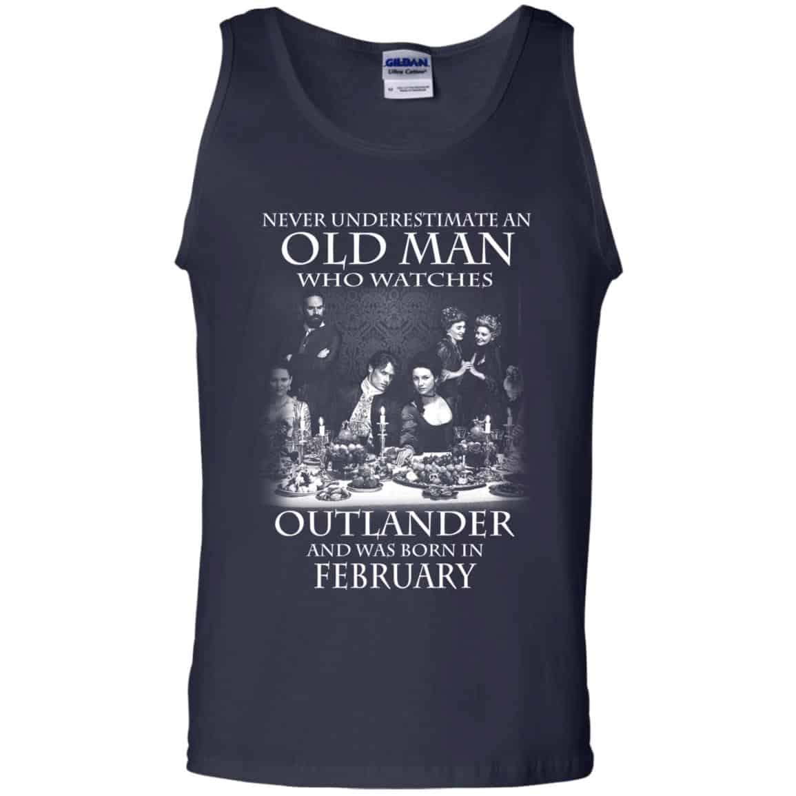 An Old Man Who Watches Outlander And Was Born In February T-Shirts, Hoodie, Tank