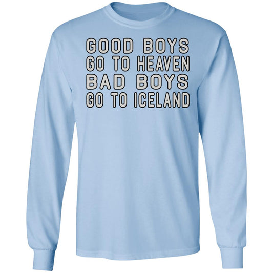 
	Good Boys Go To Heaven Bad Boys Go To Iceland Shirt, Hoodie, Tank