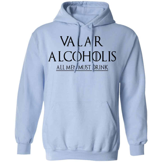 
	Valar Alcoholis All Men Must Drink Shirt, Hoodie, Tank