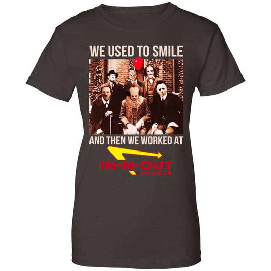 We Used To Smile And Then We Worked At In-N-Out Burger Shirt, Hoodie, Tank