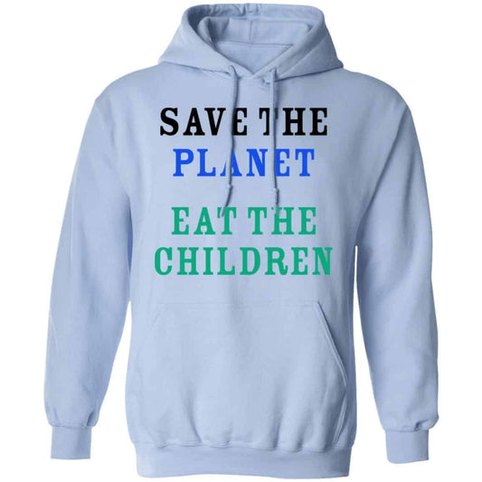 Save The Planet Eat The Babies Shirt, Hoodie, Tank