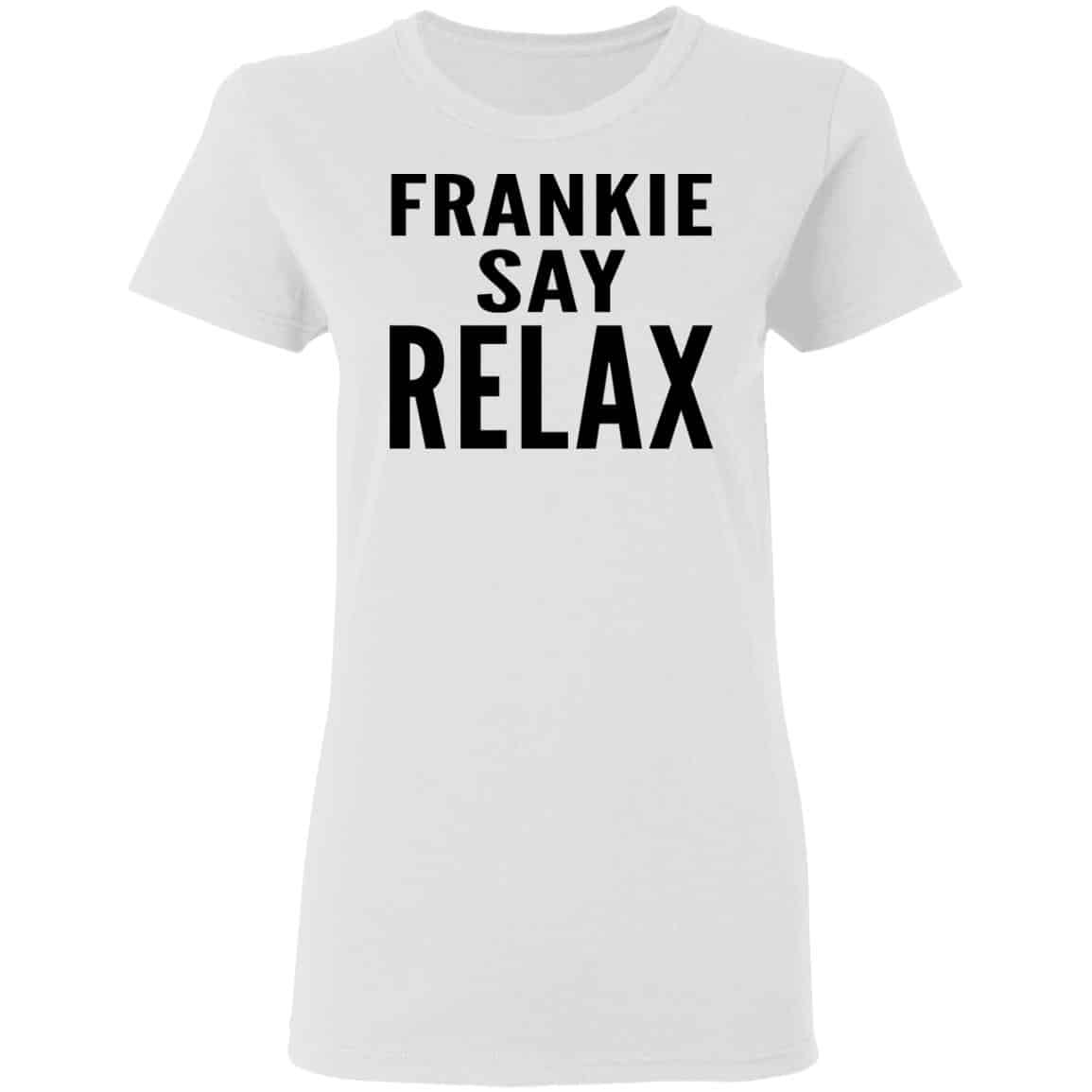 Ross Geller Frankie Say Relax Shirt, Hoodie, Tank