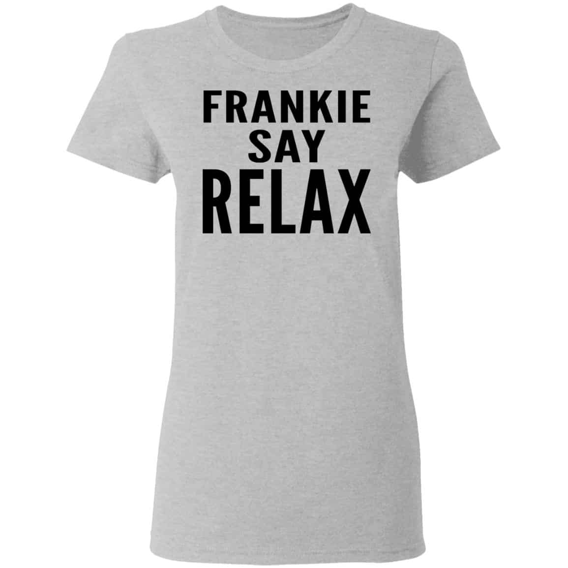 Ross Geller Frankie Say Relax Shirt, Hoodie, Tank