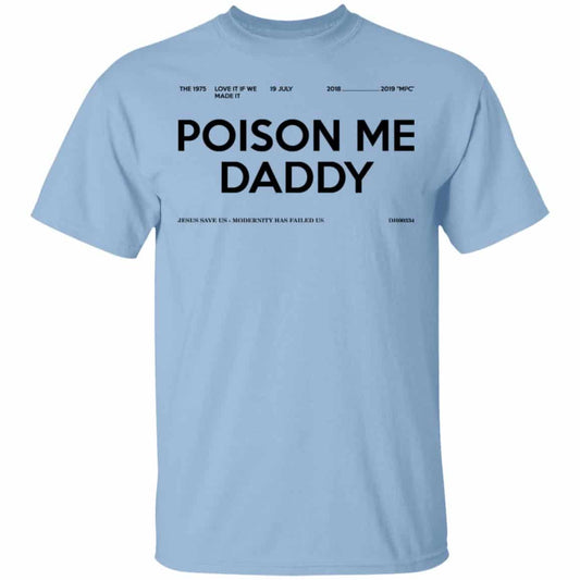 Poison Me Daddy Shirt, Hoodie, Tank