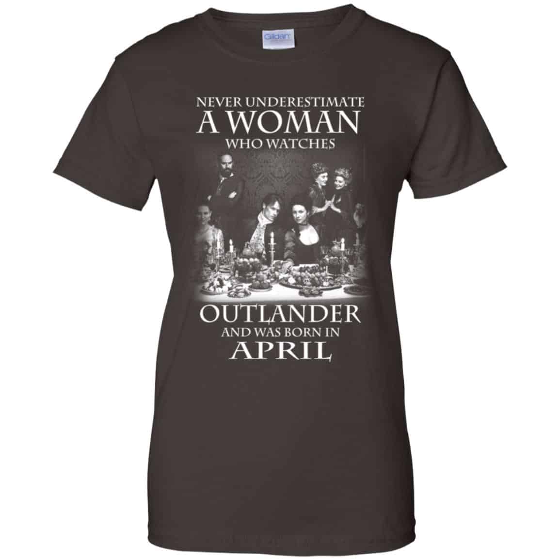 A Woman Who Watches Outlander And Was Born In April T-Shirts, Hoodie, Tank