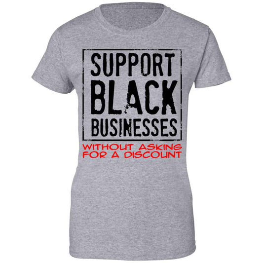 Support Black Businesses Without Asking For A Discount Shirt, Hoodie, Tank