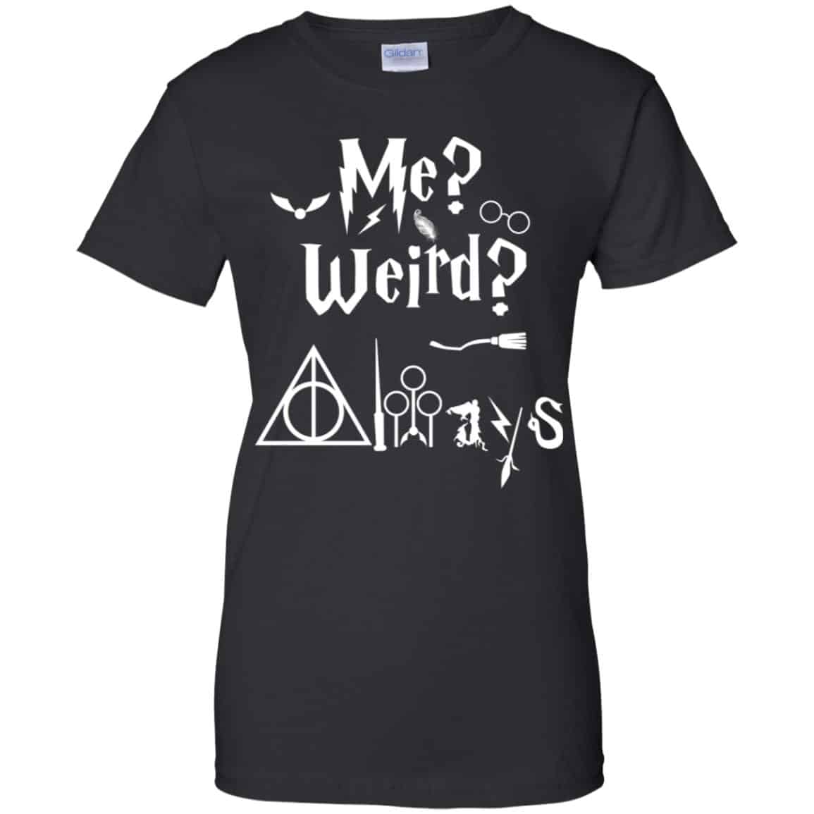 
	Me? Weird? Always. – Harry Potter Shirt, Hoodie, Tank