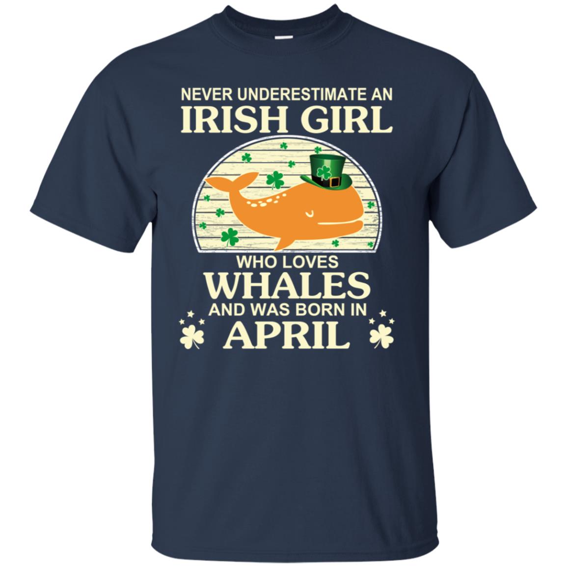 An Irish Girl Who Loves Whales And Was Born In April T-Shirts, Hoodie, Tank