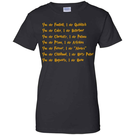 
	Harry Potter You Say Football I Say Quidditch Shirt, Hoodie, Tank