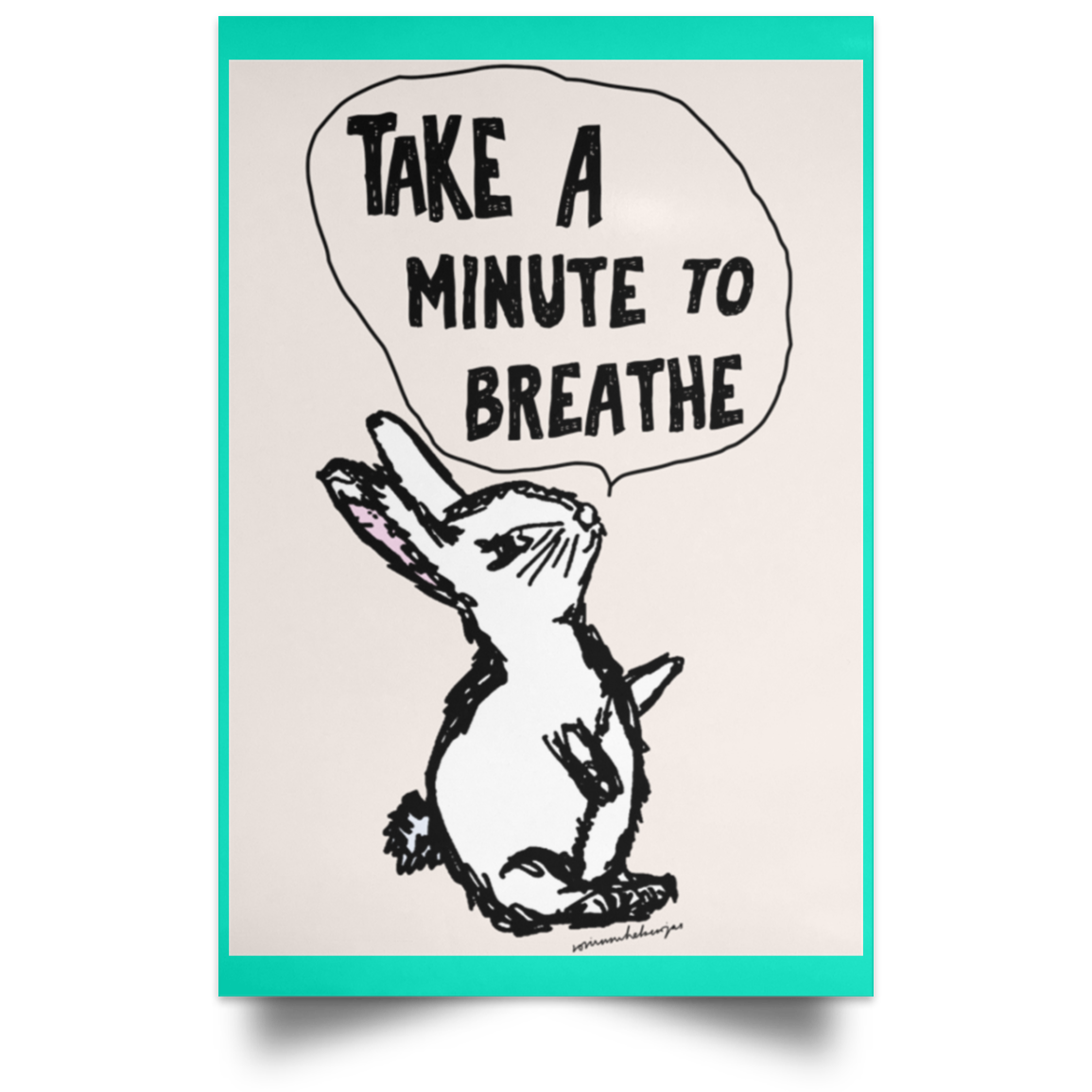 Take A Minute To Breathe Poster
