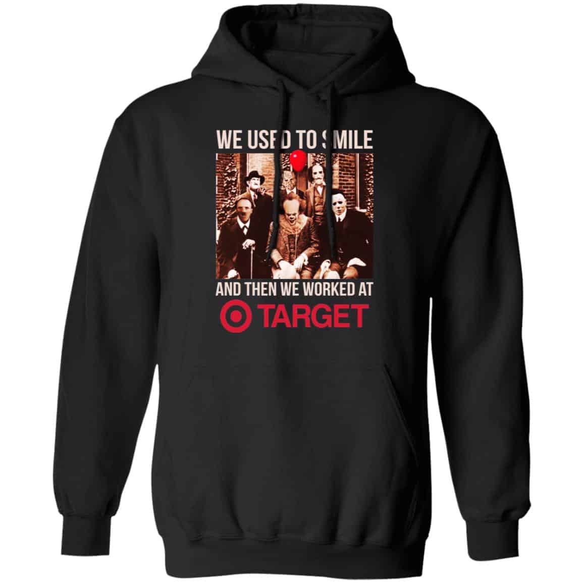 We Used To Smile And Then We Worked At Target Shirt, Hoodie, Tank