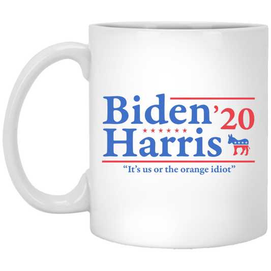 Joe Biden Kamala Harris 2020 It’s Us Or The Orange idiot Mug