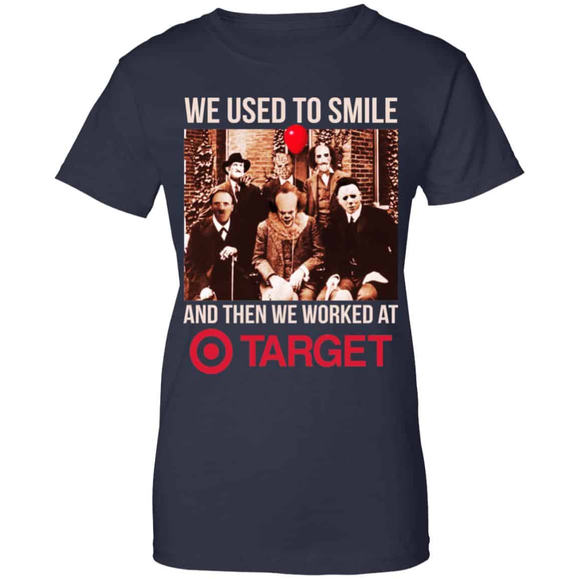 We Used To Smile And Then We Worked At Target Shirt, Hoodie, Tank