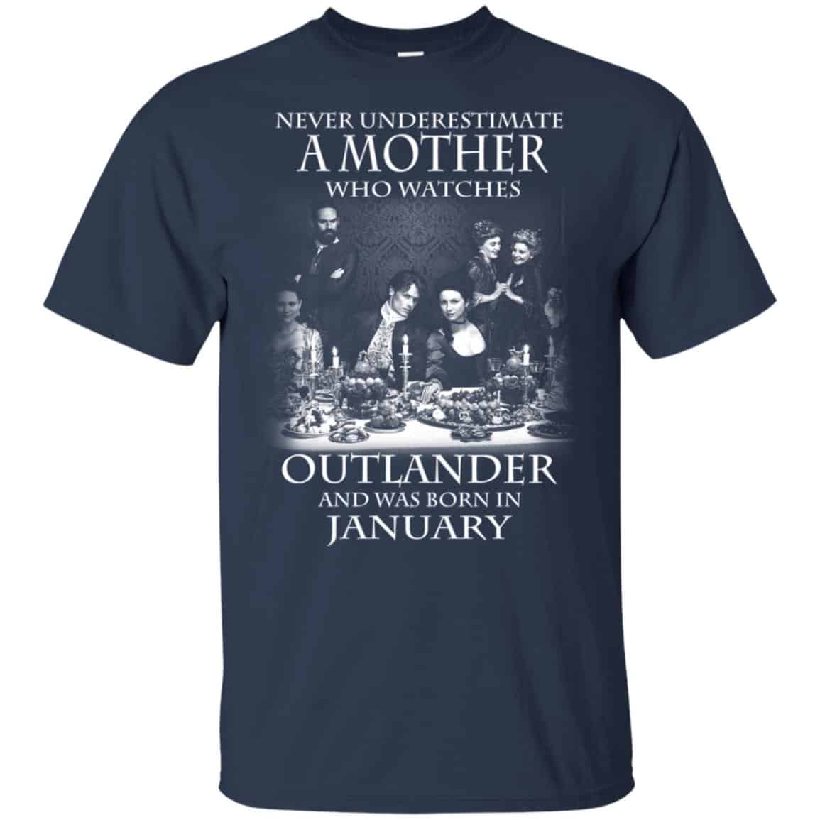 A Mother Who Watches Outlander And Was Born In January T-Shirts, Hoodie, Tank